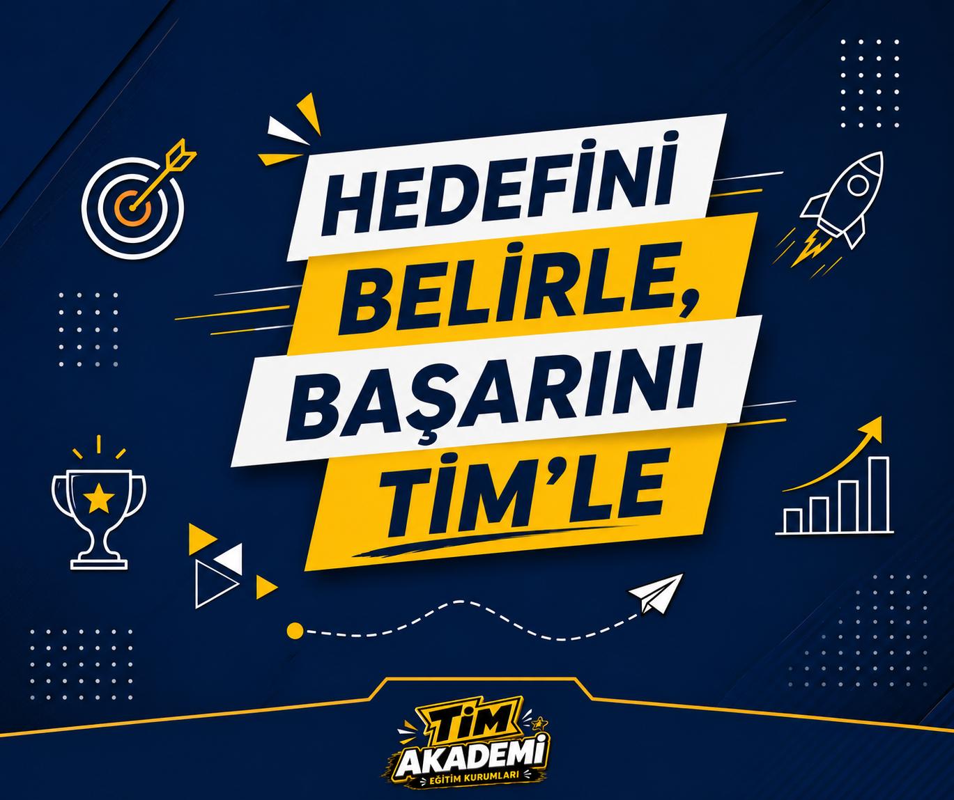 Hedefini belirle, başarını TİM'le — TİM Akademi sloganı